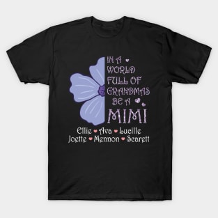 Big Flower In A World Full Of Grandmas Be A Mimi Happy Summer Holidays Christmas In July Day T-Shirt